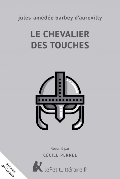 Résumé du livre :  Le Chevalier des Touches